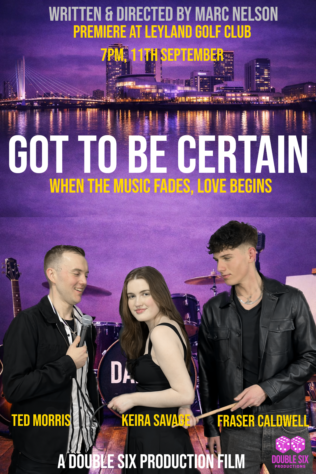 DOUBLE SIX PRODUCTIONS ANNOUNCES THE PREMIERE OF GOT TO BE CERTAIN